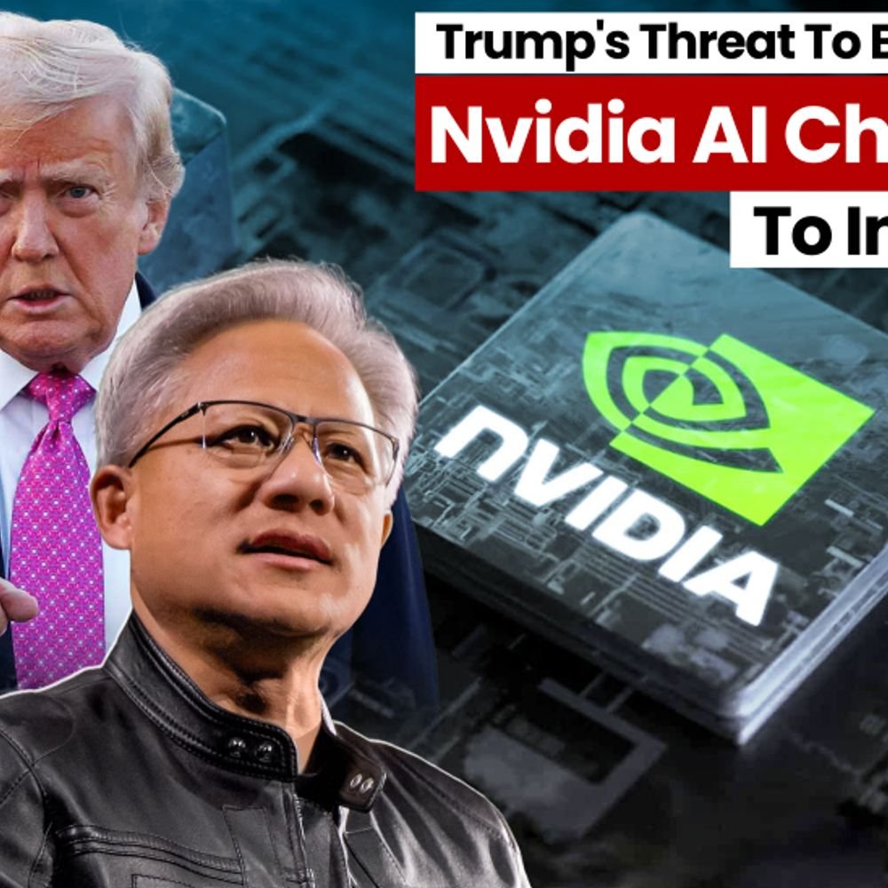 nvidia’s-top-chips-are-‘nuclear-reactors’-of-ai-age:why-india-might-not-be-in-trouble-even-if-trump-bans-their-exports-of-ai-chips-to-desi-shores