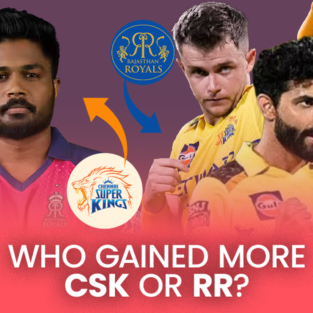 csk-rr-trade-who-really-benefitted-from-the-samson-jadeja-curran-swap?:rajasthan-gain-two-proven-all-rounders;-chennai-bet-big-on-new-face-post-dhoni-era