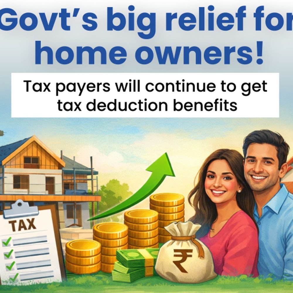 govt’s-big-relief-for-home-owners!:taxpayers-will-continue-to-get-tax-deduction-benefits-on-home-loan-interest-paid-before-property-construction-or-acquisition